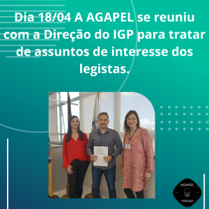 AGAPEL se reúne com direção do IGP